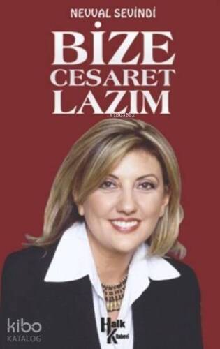 Bize Cesaret Lazım - 1