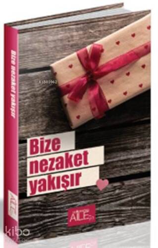 Bize Nezaket Yakışır - 1