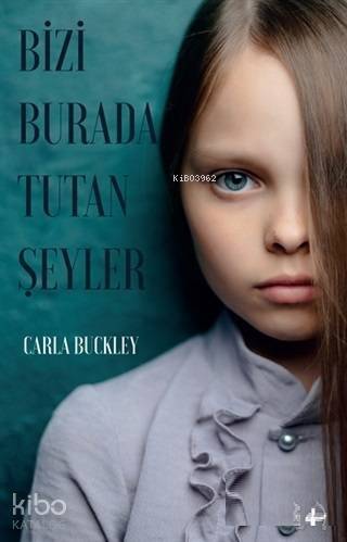 Bizi Burada Tutan Şeyler - 1