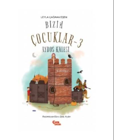 Bizim Çocuklar-3;Aydos Kalesi - 1