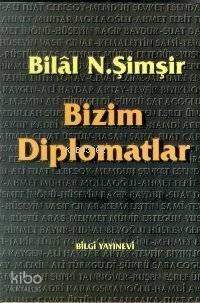 Bizim Diplomatlar - 1