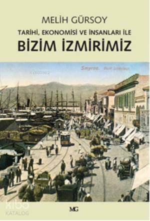 Bizim İzmirimiz; Tarihi, Ekonomisi ve İnsanları İle - 1