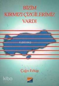 Bizim Kırmızı Çizgilerimiz Vardı - 1