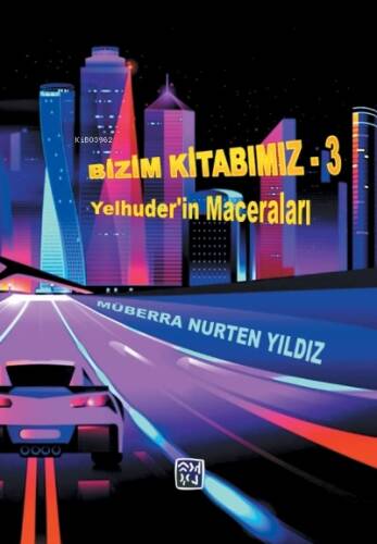 Bizim Kitabımız 3 Yelhuder'in Maceraları - 1