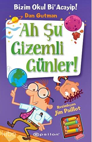 Bizim Okul Bi' Acayip ! 13 : Ah Şu Gizemli Günler ! (ciltli) - 1