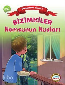 Bizimkiler Komşunun Kuşları; Âhiret Gününe İman - 1