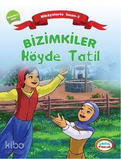 Bizimkiler Köyde Tatil; Meleklere İman - 1