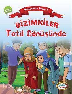 Bizimkiler Tatil Dönüşünde; Kelime-i Şehadet - 1