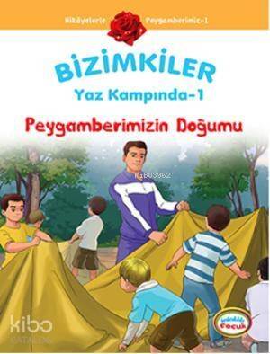 Bizimkiler Yaz Kampında 1; Peygamberimizin Doğumu - 1