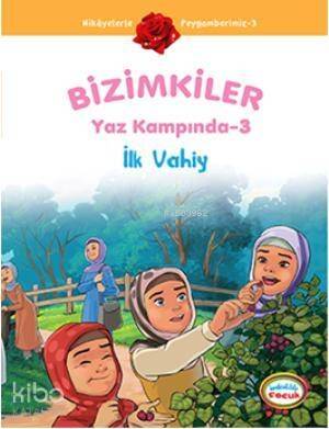 Bizimkiler Yaz Kampında 3; İlk Vahiy - 1