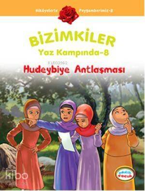 Bizimkiler Yaz Kampında 8; Hudeybiye Antlaşması - 1