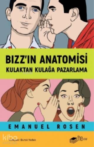 Bızz’ın Anatomisi;Kulaktan Kulağa Pazarlama - 1