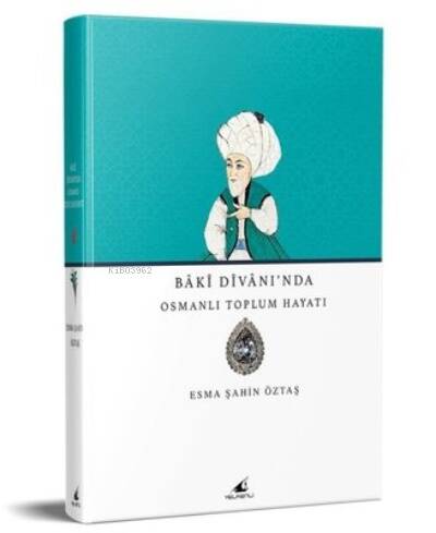 Bâkî Divânı'Nda Osmanlı Toplum - 1