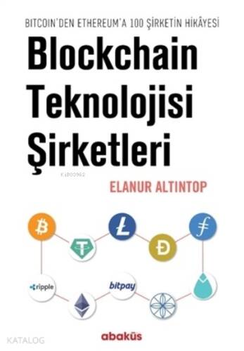 Blockchain Teknolojisi Şirketleri;Bitcoin’den Ethereum’a 100 Sirketin Hikayesi - 1