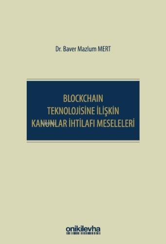 Blockchain Teknolojisine İlişkin Kanunlar İhtilafı Meseleleri - 1