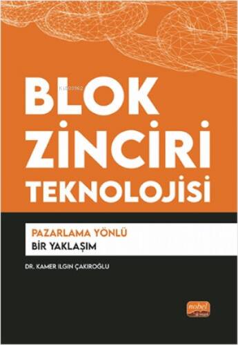 Blok Zinciri Teknolojisi;Pazarlama Yönlü Bir Yaklaşım - 1