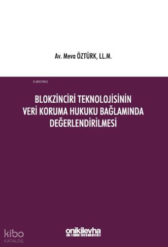 Blokzinciri Teknolojisinin Veri Koruma Hukuku Bağlamında Değerlendirilmesi - 1