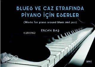 Blues ve Caz Etrafında Piyano İçin Eserler - 1