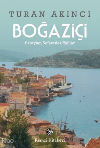 Boğaziçi ;Saraylar, Sefaretler, Yalılar - 1