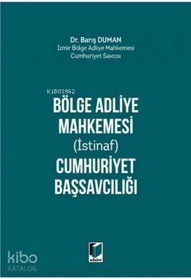 Bölge Adliye Mahkemesi (İstinaf) Cumhuriyet Başsavcılığı - 1