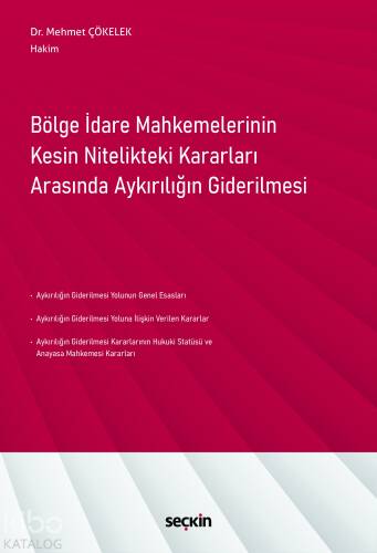 Bölge İdare Mahkemelerinin Kesin Nitelikteki Kararları Arasında Aykırılığın Giderilmesi - 1