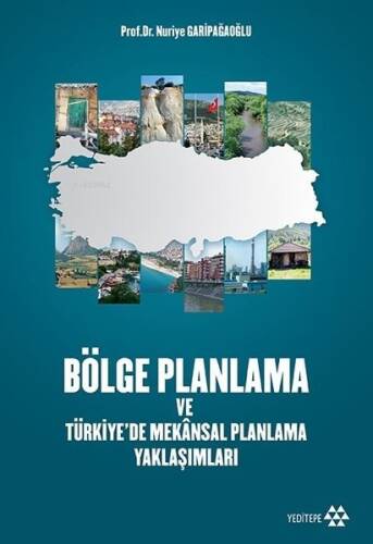 Bölge Planlama ve Türkiye'de Mekansal Planlama Yaklaşımları - 1