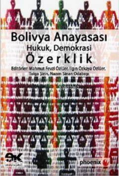 Bolivya Anayasası; Hukuk, Demokrasi, Özerklik - 1