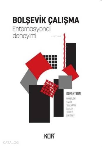 Bolşevik Çalışma -Enternasyonal Deneyimi - 1