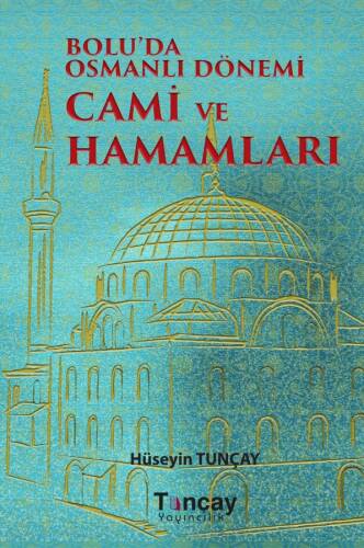 Bolu'da Osmanlı Dönemi Cami ve Hamamları - 1