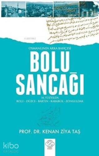 Bolu Sancağı; Osmanlının Arka Bahçesi - 1