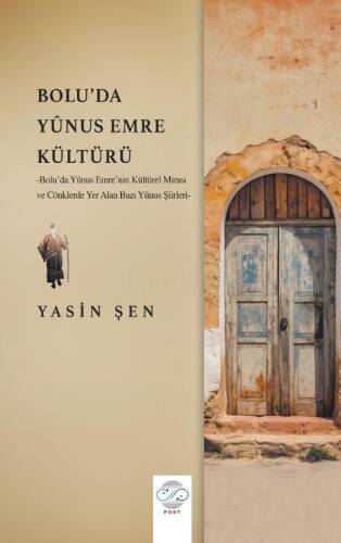 Bolu'da Yûnus Emre Kültürü ;Yûnus Emre’nin Kültürel Mirası ve Cönklerde Yer Alan Bazı Yûnus Şiirleri- - 1