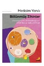 Bölünmüş Zihinler Dissosiyatif Kimlik Bozukluğunun (DKB) Tanı ve Tedavi El Kitabı - 1