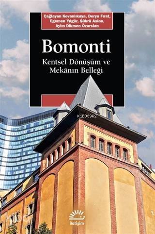 Bomonti; Kentsel Dönüşüm ve Mekanın Belleği - 1