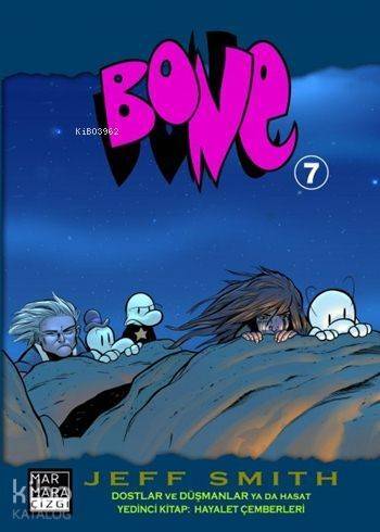 Bone 7; Dostlar ve Düşmanlar ya da Hasat - Yedinci Kitap: Dostlar ve Düşmanlar - 1