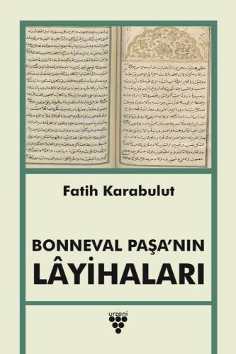 Bonneval Paşa’nın Lâyihaları - 1