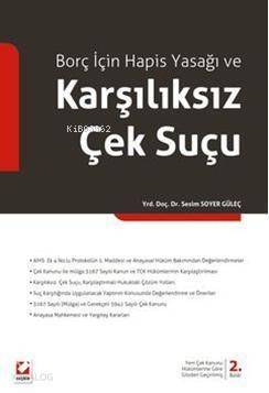 Borç İçin Hapis Yasağı ve Karşılıksız Çek Suçu - 1