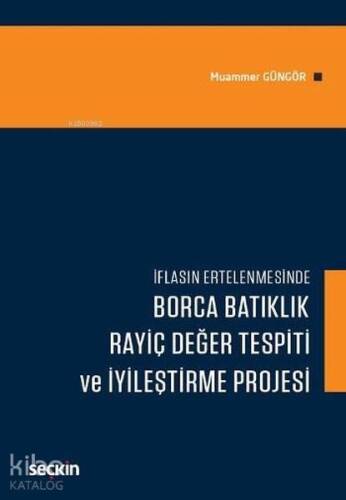 Borca Batıklık Rayiç Değer Tespiti ve İyileştirme Projesi; İflasın Ertelenmesinde - 1