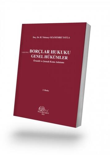 Borçlar Hukuku Genel Hükümler;Örnekli ve Şemalı Konu Anlatımı - 1