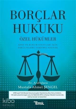 Borçlar Hukuku - Özel Hükümler KPSS ve Kurum Sınavları İçin Fakültelere Yardımcı Kaynak - 1