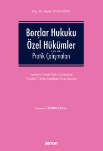 Borçlar Hukuku Özel Hükümler Pratik Çalışmaları;Tamamı Yanıtlı Pratik Çalışmalar – Tamamı Cevap Anahtarlı Sınav Soruları - 1