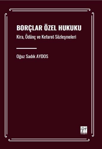 Borçlar Özel Hukuku - Kira, Ödünç Ve Kefaret Sözleşmeleri - 1