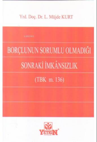 Borçlunun Sorumlu Olmadığı Sonraki İmkansızlık - 1