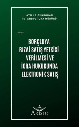 Borçluya Rızai Satış Yetkisi Verilmesi ve İcra Hukukunda Elektronik Satış - 1