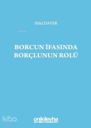 Borcun İfasında Borçlunun Rolü - 1