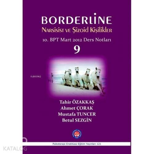 Borderline Narsist ve Şizoid Kişilikler; 10.BPT Mart 2012 Ders Notları - 1