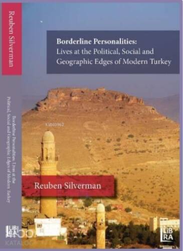 Borderline Personalities: Lives at the Political, Social and Geographic Edges of Modern Turkey - 1