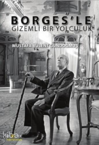 Borges’le Gizemli Bir Yolculuk - 1