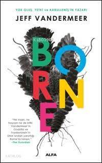 Borne; Yok Oluş, Yetki Ve Kabullenişin Yazarı - 1