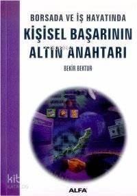 Borsada ve İş Hayatında Kişisel Başarının Altın Anahtarı - 1