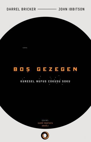 Boş Gezegen ;Küresel Nüfus Çöküşü Şoku - 1